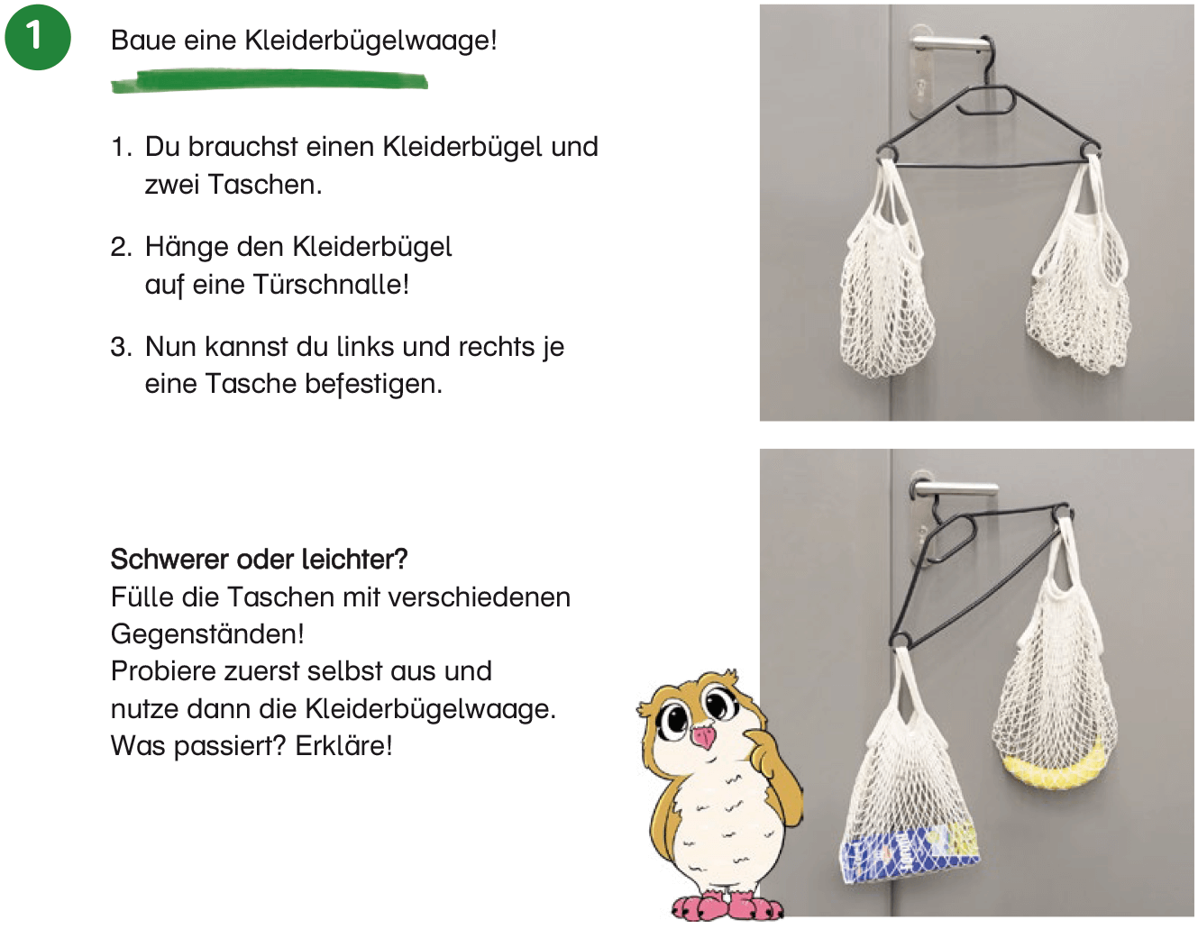 Aktive Auseinandersetzung mit dem jeweiligen Thema: Das Thema Gewicht/kg wird zum Beispiel durch den Bau einer Kleiderbügelwaage erforscht Aktive Auseinandersetzung mit dem jeweiligen Thema: Das Thema Gewicht/kg wird zum Beispiel durch den Bau einer Kleiderbügelwaage erforscht